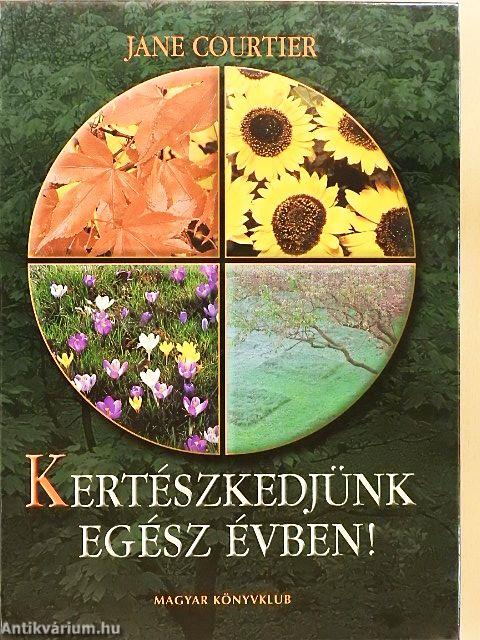 Kertészkedjünk egész évben!