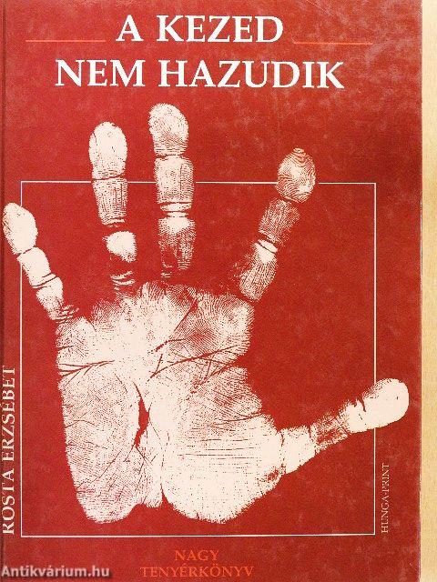 A kezed nem hazudik