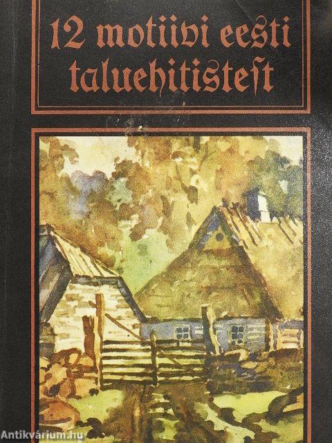 12 motiivi eesti taluebitistest