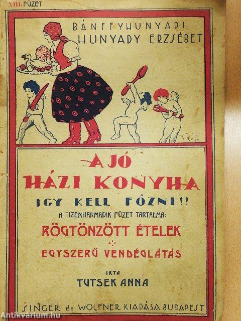 A jó házi konyha XIII.