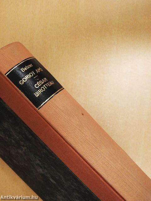 Goriot apó/César Birotteau nagysága és hanyatlása