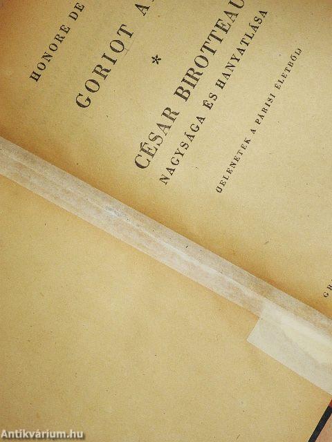 Goriot apó/César Birotteau nagysága és hanyatlása