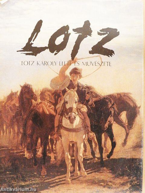 Lotz Károly élete és művészete