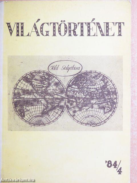 Világtörténet '84/4.