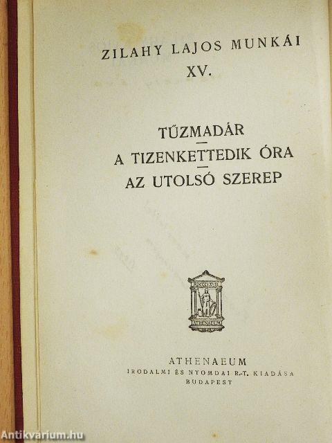 Tűzmadár/A tizenkettedik óra/Az utolsó szerep