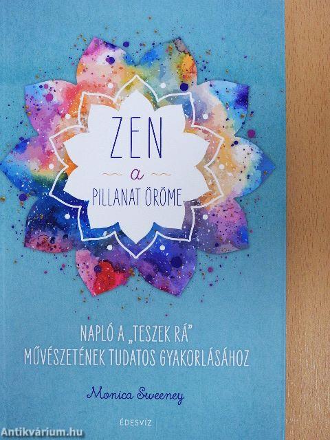 Zen - A pillanat öröme