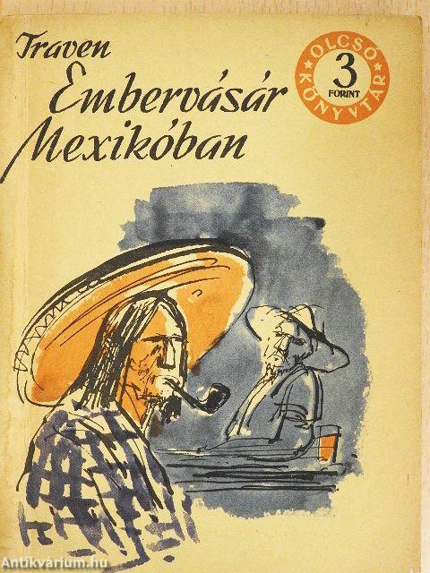 Embervásár Mexikóban I-II.