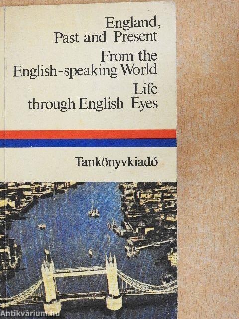 England, past and present/From the English-speaking World/Life through English Eyes