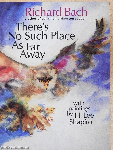 There's No Such Place As Far Away