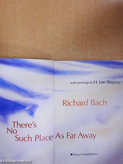 There's No Such Place As Far Away