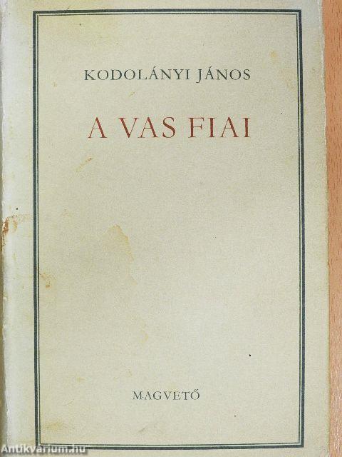 A vas fiai I-II.