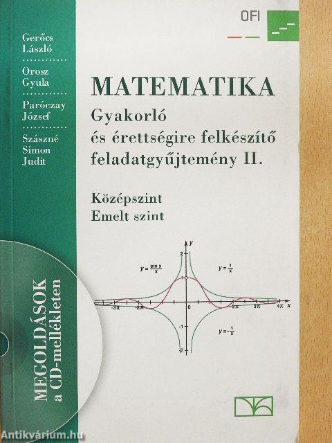 Matematika - Gyakorló és érettségire felkészítő feladatgyűjtemény II. - CD-vel