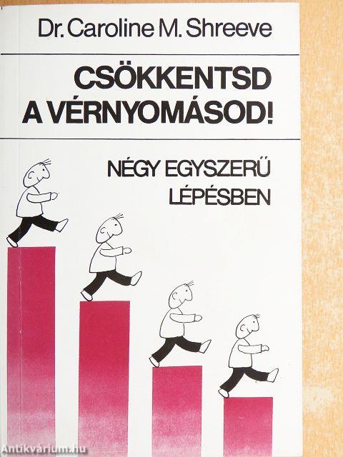 Csökkentsd a vérnyomásod!