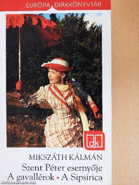 Szent Péter esernyője/A gavallérok/A Sipsirica
