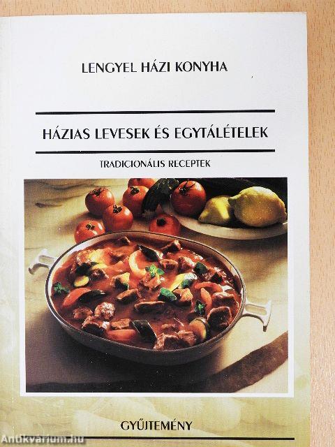 Házias levesek és egytálételek