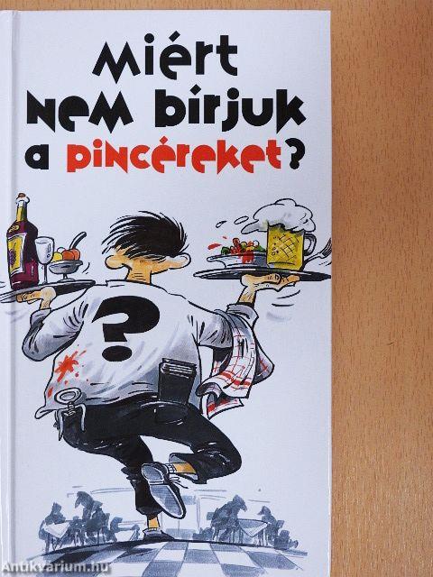 Miért nem bírjuk a pincéreket?