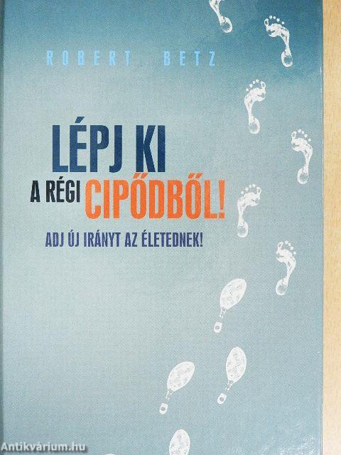 Lépj ki a régi cipődből!