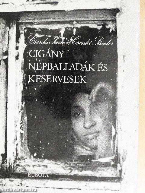 Cigány népballadák és keservesek