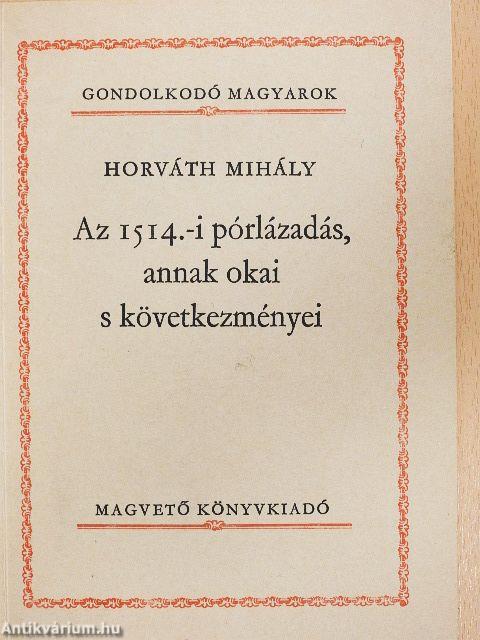 Az 1514.-i pórlázadás, annak okai s következményei