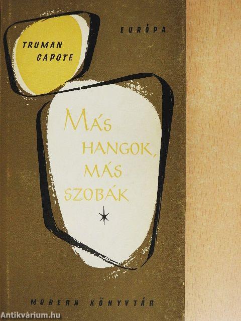 Más hangok, más szobák