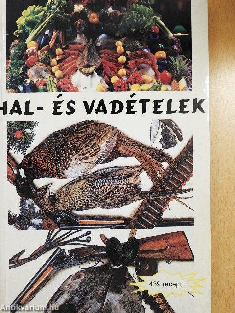 Hal- és vadételek