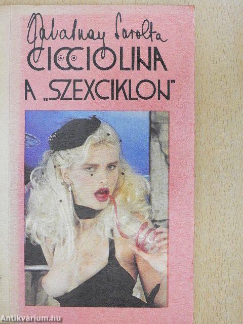 Cicciolina a "szexciklon"