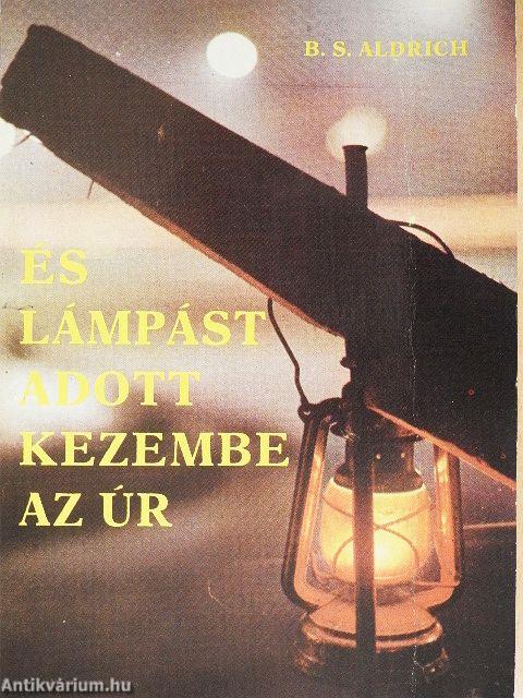És lámpást adott kezembe az Úr