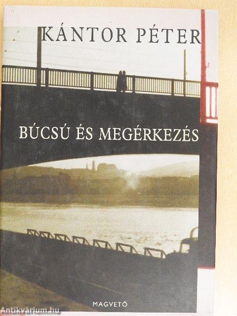 Búcsú és megérkezés