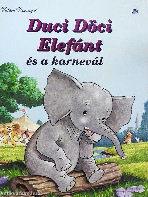 Duci Döci Elefánt és a karnevál