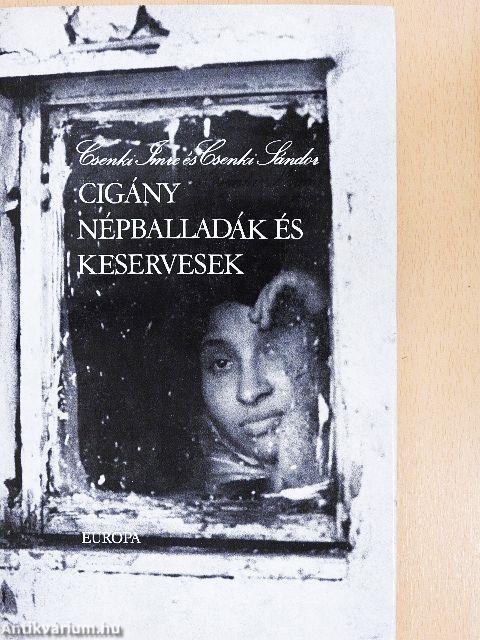 Cigány népballadák és keservesek