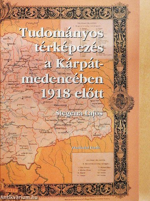 Tudományos térképezés a Kárpát-medencében 1918 előtt