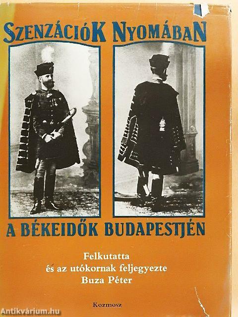 Szenzációk nyomában a békeidők Budapestjén