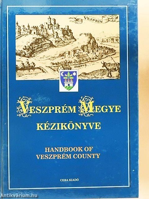 Veszprém Megye kézikönyve I-II.