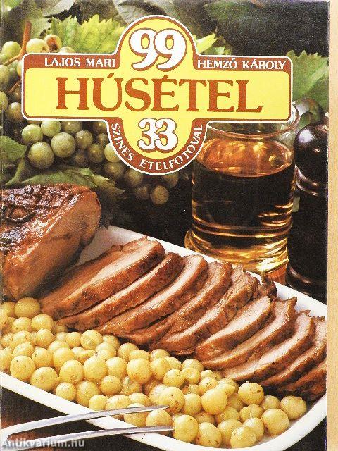 99 húsétel 33 színes ételfotóval