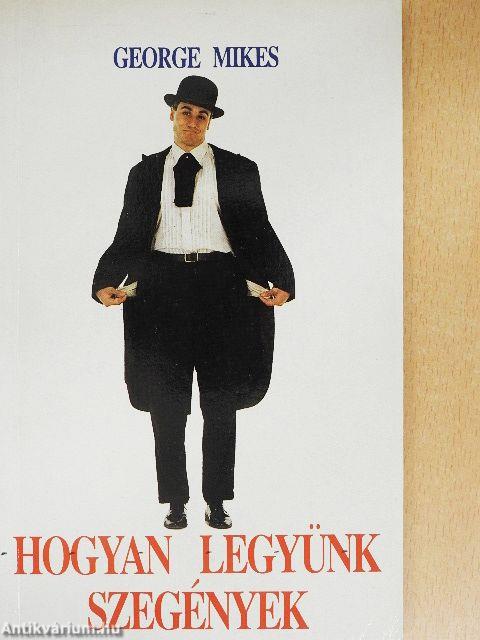 Hogyan legyünk szegények