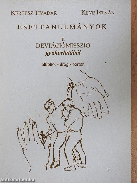 Esettanulmányok a deviációmisszió gyakorlatából