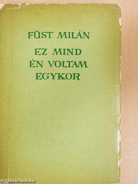 Ez mind én voltam egykor