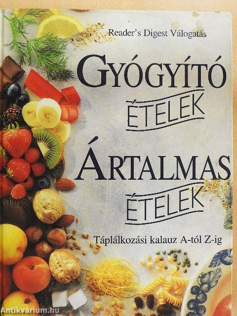 Gyógyító ételek - Ártalmas ételek 