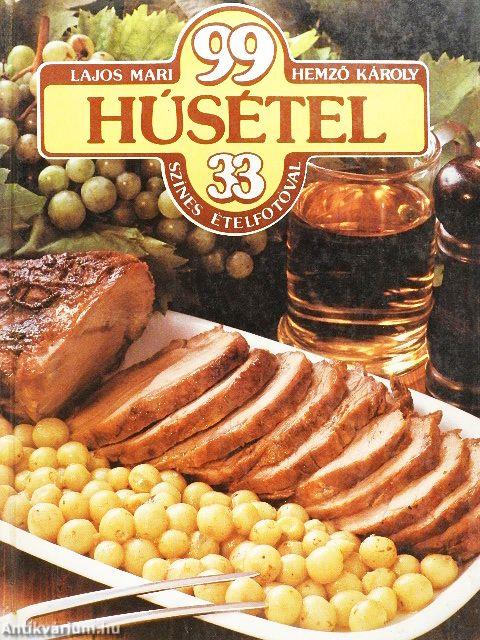 99 húsétel 33 színes ételfotóval