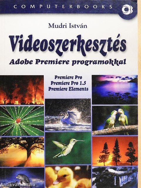 Videoszerkesztés Adobe Premiere programokkal