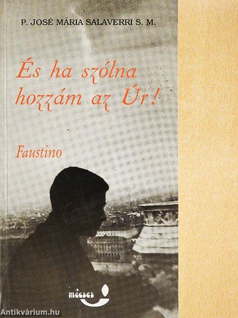 És ha szólna hozzám az Úr!