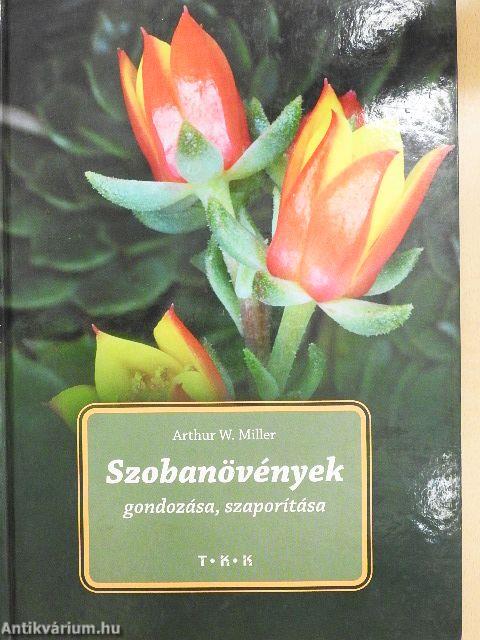 Szobanövények gondozása, szaporítása