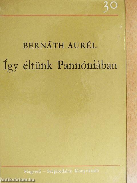 Így éltünk Pannóniában