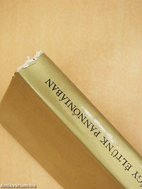 Így éltünk Pannóniában