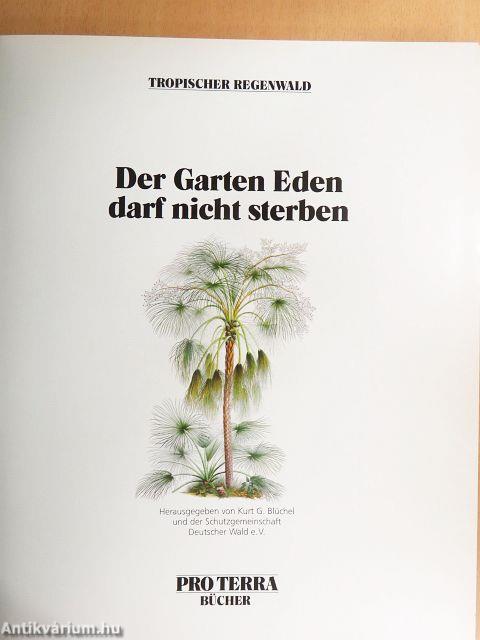 Der Garten Eden darf nicht sterben