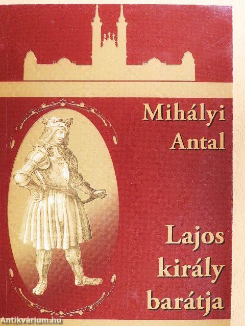 Lajos király barátja