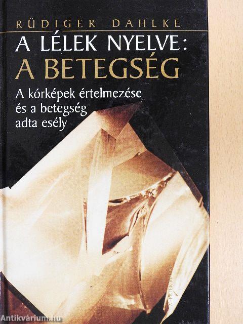 A lélek nyelve: a betegség