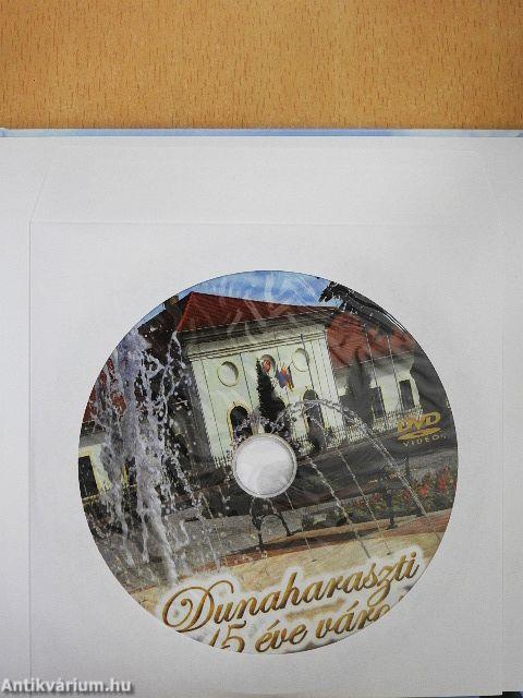 Dunaharaszti 15 éve város - DVD-vel