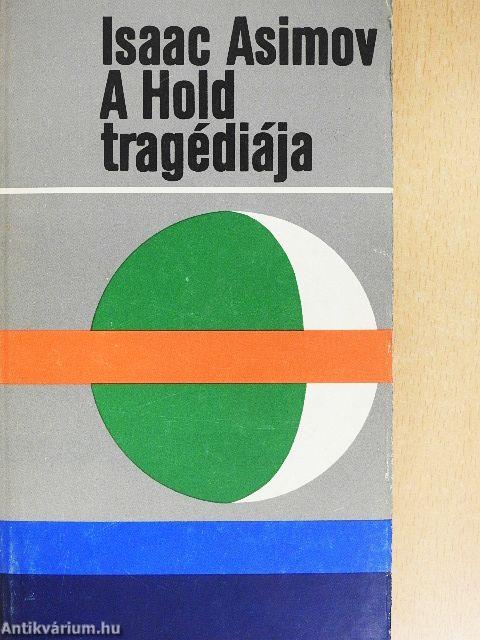 A Hold tragédiája