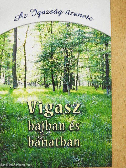Vigasz bajban és bánatban